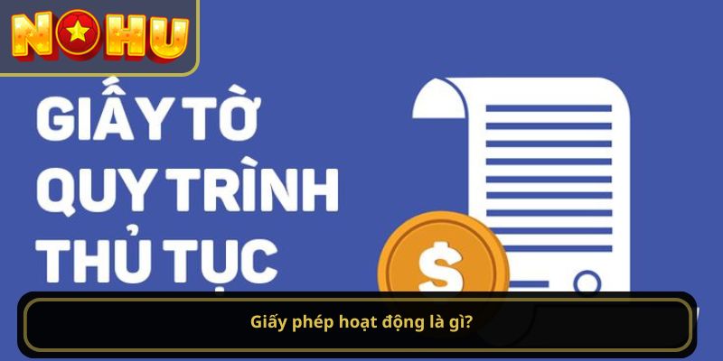 Giấy phép hoạt động là gì?