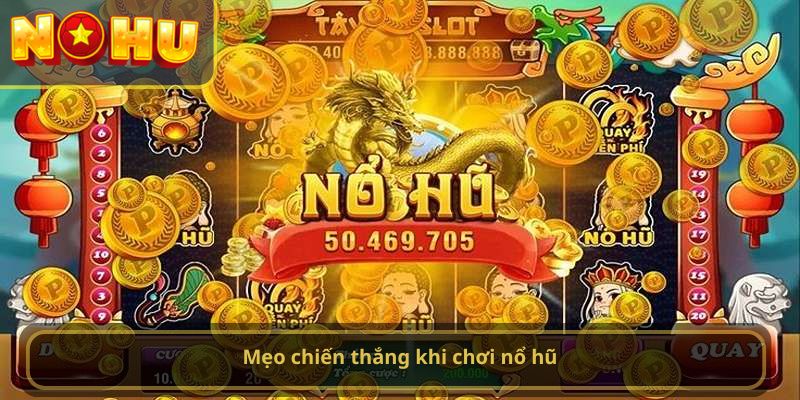 Nên chơi nohu ở đâu - mẹo chơi