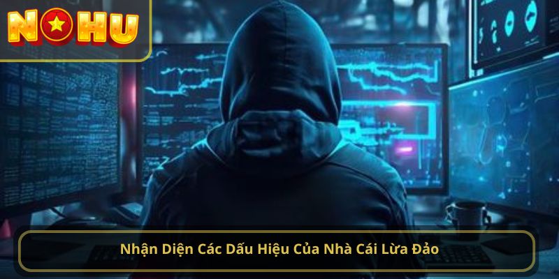 Nhận Diện Các Dấu Hiệu Của Nhà Cái Lừa Đảo